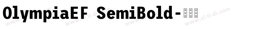 OlympiaEF SemiBold字体转换 OlympiaEF SemiBold字体转换